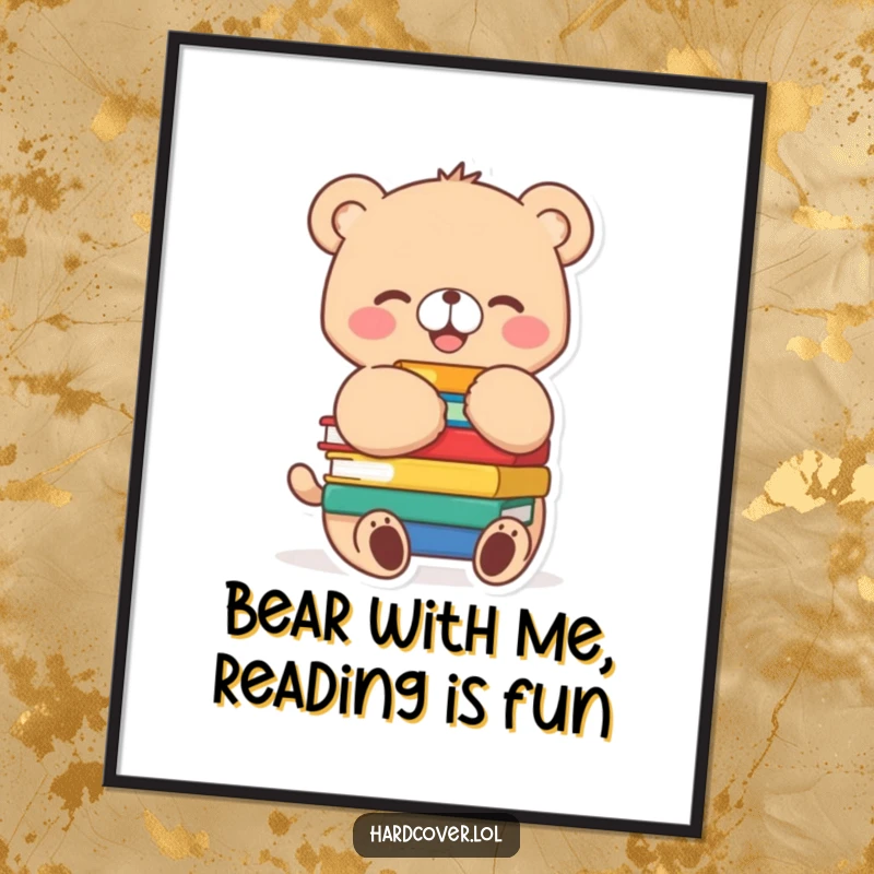 Funny Free Printable Wall Art: A joyful bear cub hugs a stack of colorful books, tail wagging.