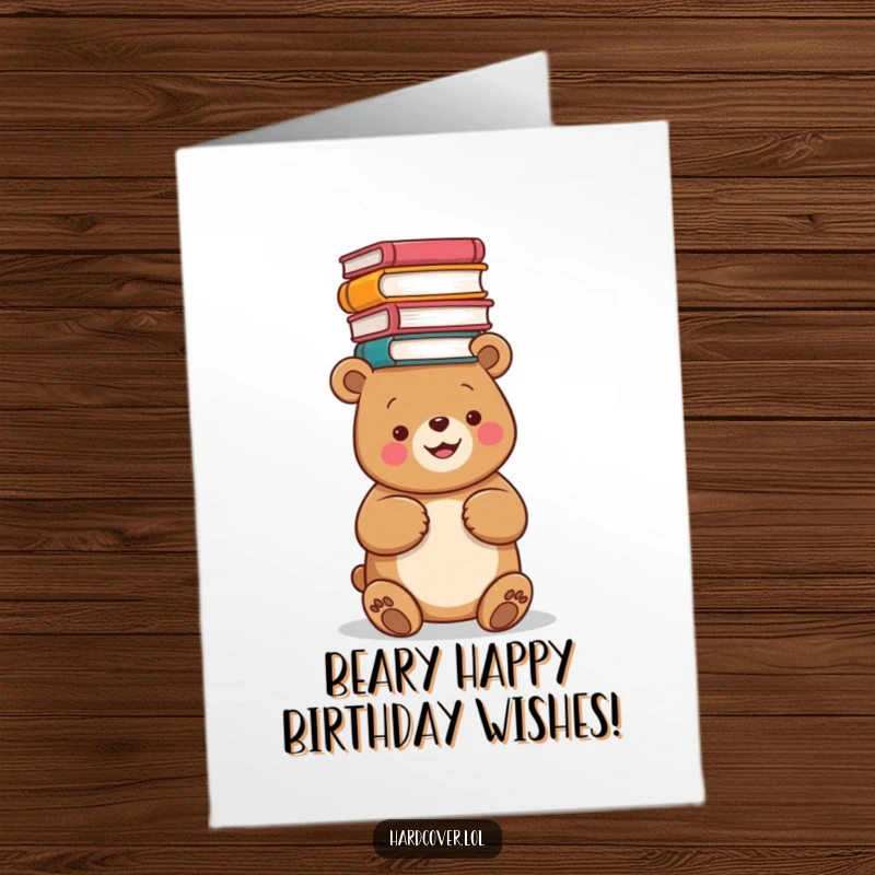 Funny Free Printable Birthday Card: A cheerful bear with a tall stack of books precariously balanced on its head.