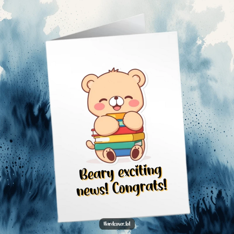 Funny Free Printable Congratulations Card features a happy bear cub hugging books, tail wagging with excitement.