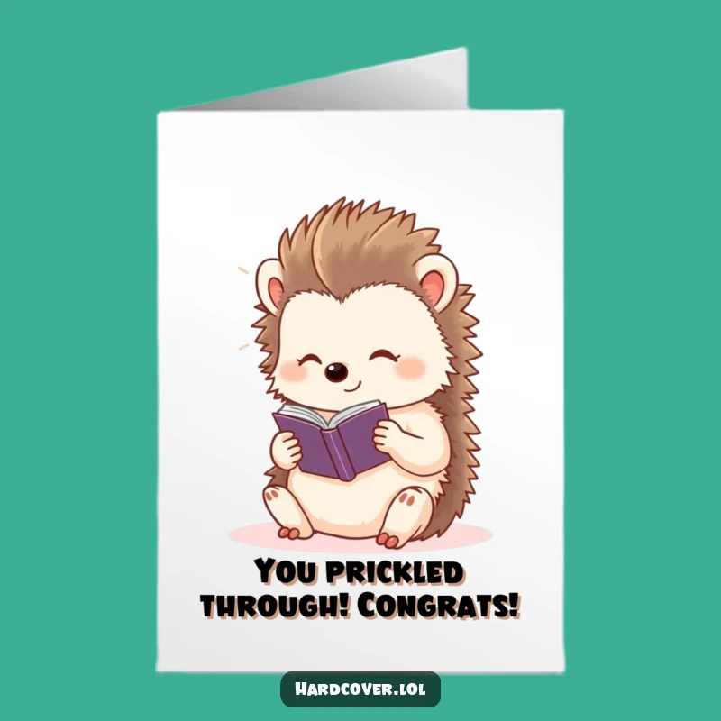 Free Printable Hedgehog Congrats Card: Hilarious Downloadable Gift for Quiet Triumphs!
