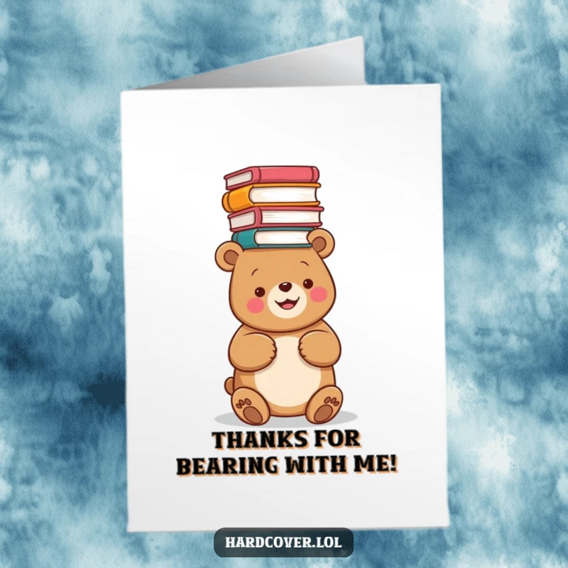 Funny Free Printable Thank You Card: A bear smiling while a large pile of books teeters above its head.